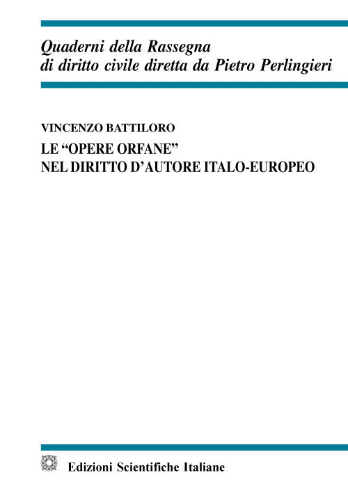 Le opere orfane nel diritto d'autore italo-europeo