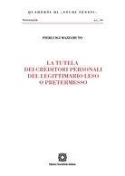 La tutela dei creditori personali del legittimario leso o pretermesso