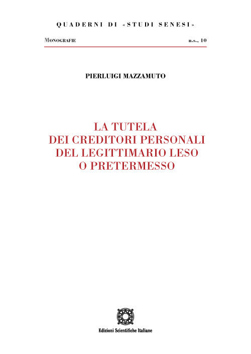 La tutela dei creditori personali del legittimario leso o pretermesso