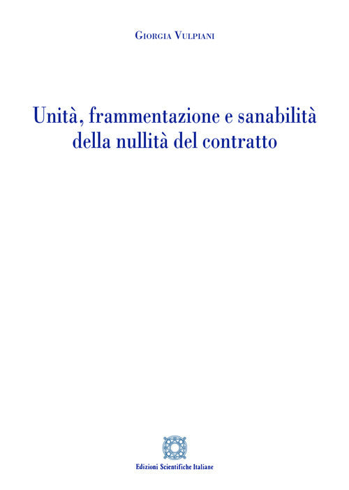 Unit, frammentazione e sanabilit della nullit del contratto