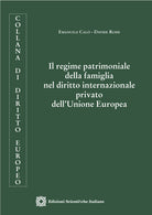 Il regime patrimoniale della famiglia nel diritto internazionale privato dell'Unione Europea