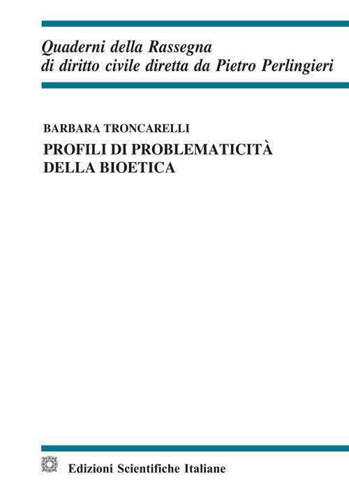 Profili di problematicit della bioetica