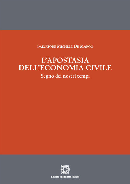 L'apostasia dell'economia civile. Segno dei nostri tempi
