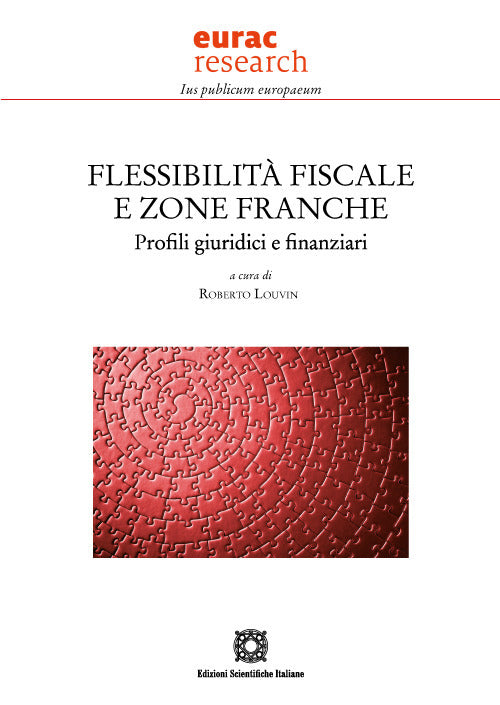 Flessibilit fiscale e zone franche. Profili giuridici e finanziari