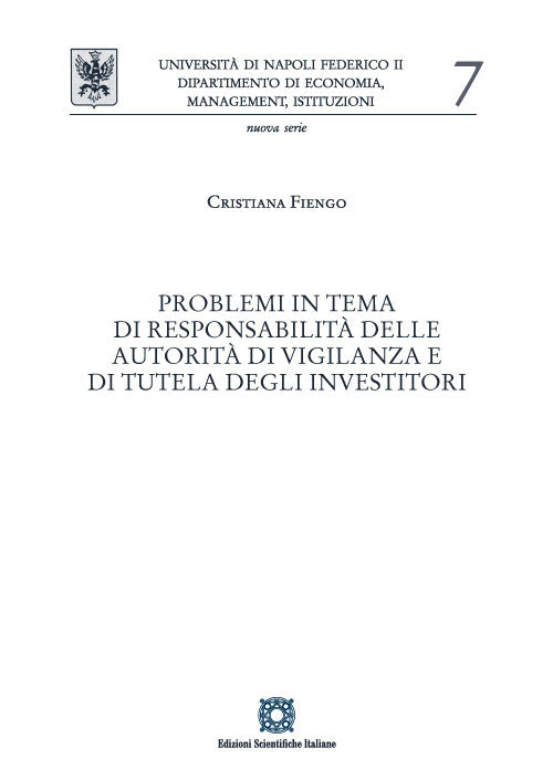 Problemi in tema di responsabilit delle autorit di vigilanza e di tutela degli investitori