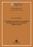 Le norme di conflitto europee in materia di successioni mortis causa