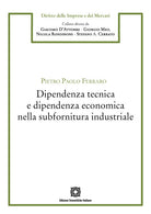 Dipendenza tecnica e dipendenza economica nella subfornitura industriale