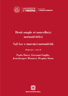 Droit souple et nouvelle(s) normativit(s). Soft law e nuova(e) normativit