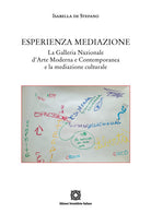 Esperienza mediazione. La galleria Nazionale d'Arte Moderna e Contemporanea e la mediazione culturale