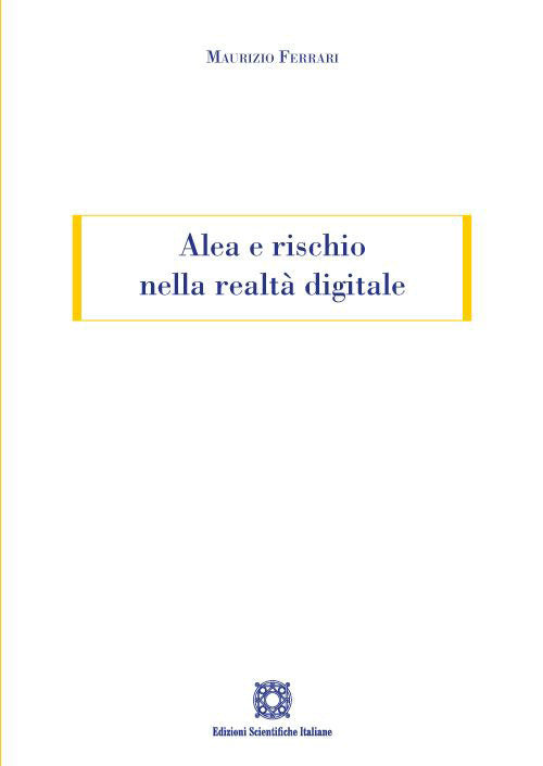 Alea e rischio nella realt digitale