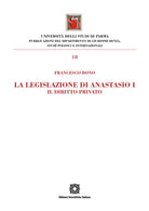 La legislazione di Anastasio I. Il diritto privato