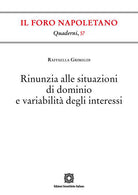 Rinunzia alle situazioni di dominio e variabilità degli interessi
