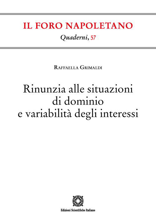Rinunzia alle situazioni di dominio e variabilità degli interessi