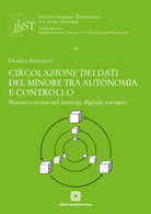 Circolazione dei dati del minore tra autonomia e controllo. Norme e prassi nel mercato digitale europeo