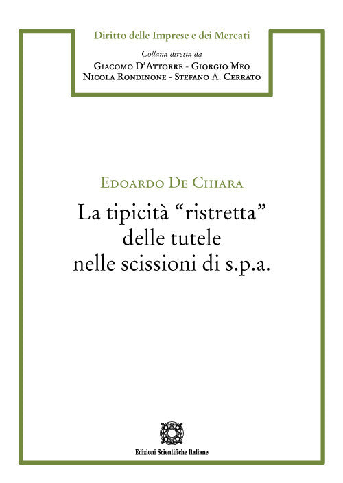 La tipicit ristretta delle tutele nelle scissioni di s.p.a.