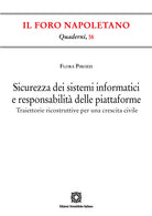 Sicurezza dei sistemi informatici e responsabilità delle piattaforme. Traiettorie ricostruttive per una crescita civile