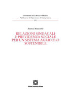 Relazioni sindacali e previdenza sociale per un sistema agricolo sostenibile