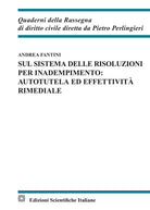 Sul sistema delle risoluzioni per inadempimento: autotela ed effettività rimediale