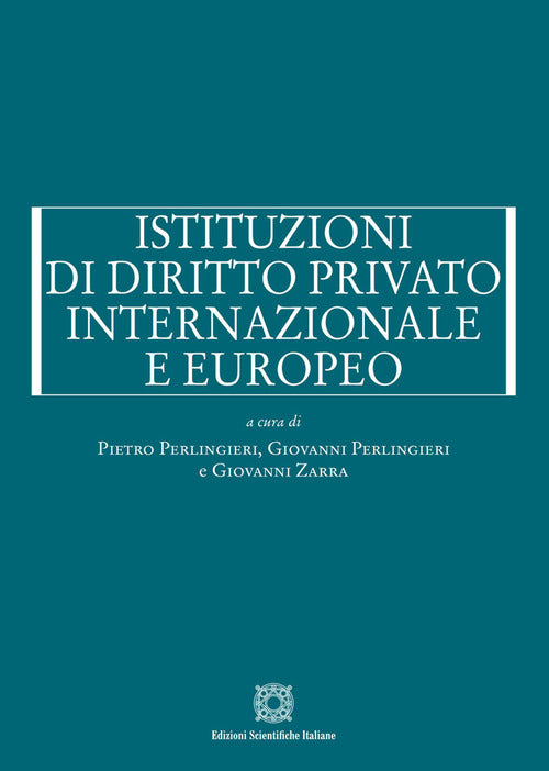 Istituzioni di diritto privato internazionale e europeo
