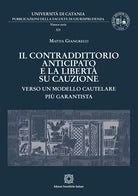 Il contraddittorio anticipato e la libert su cauzione