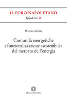 Comunit energetiche e funzionalizzazione sostenibile del mercato dell'energia