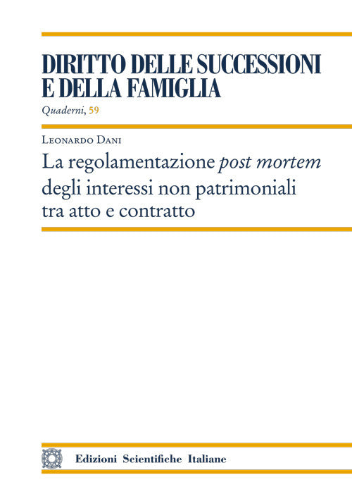 La regolamentazione post mortem degli interessi non patrimoniali tra atto e contratto