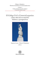 El cdigo civil y comercial argentino a diez aos de su sancin balance y prospectivas