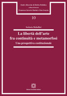 La libert dell'arte fra continuit e metamorfosi. Una prospettiva costituzionale