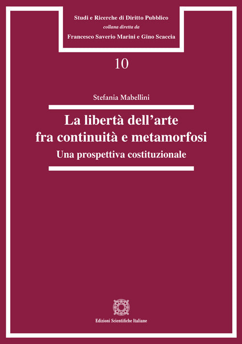 La libert dell'arte fra continuit e metamorfosi. Una prospettiva costituzionale