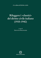 Rileggere i classici del diritto civile italiano (1935-1940)