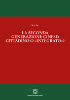La seconda generazione cinese: cittadino o «integrato»?