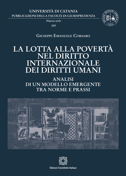 La lotta alla povertà nel diritto internazionale dei diritti umani. Analisi di un modello emergente tra norme e prassi