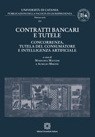 Contratti bancari e tutele. Concorrenza, tutela del consumatore e intelligenza artificiale