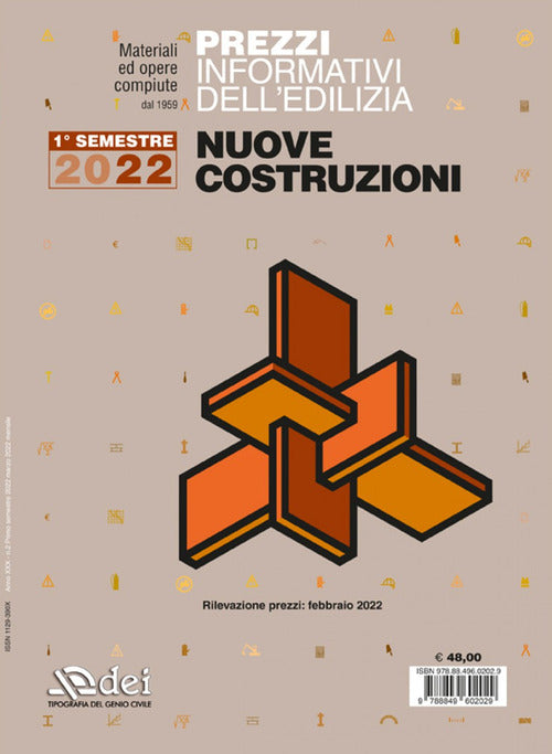 Prezzi informativi dell'edilizia. Nuove costruzioni. 1 semestre 2022. Materiali ed opere compiute. Rilevazione prezzi Febbraio 2022