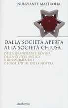 Dalla società aperta alla società chiusa