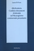 Alla frontiera. Confini e documenti di identità nel Mezzogiorno continentale preunitario