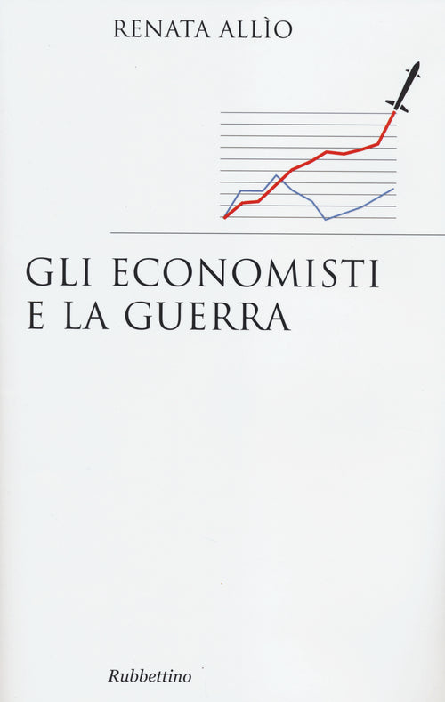 Gli economisti e la guerra