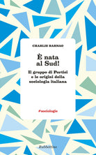 nata al Sud! Il gruppo di Portici e le origini della sociologia italiana