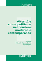 Alterit e cosmopolitismo nel pensiero moderno e contemporaneo. Atti del Seminario (Catania, 15 marzo 2017)