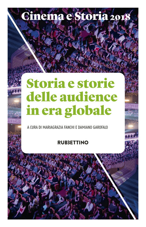 Cinema e storia. Vol. 1: Storia e storie delle audience in era globale