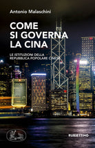 Come si governa la Cina. Le istituzioni della Repubblica Popolare Cinese