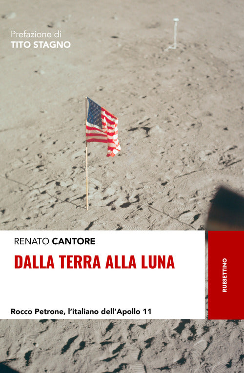 Dalla Terra alla Luna. Rocco Petrone, l'italiano dell'Apollo 11