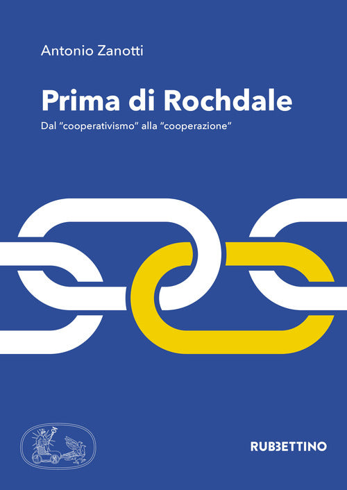 Prima di Rochdale. Dal cooperativismo alla cooperazione