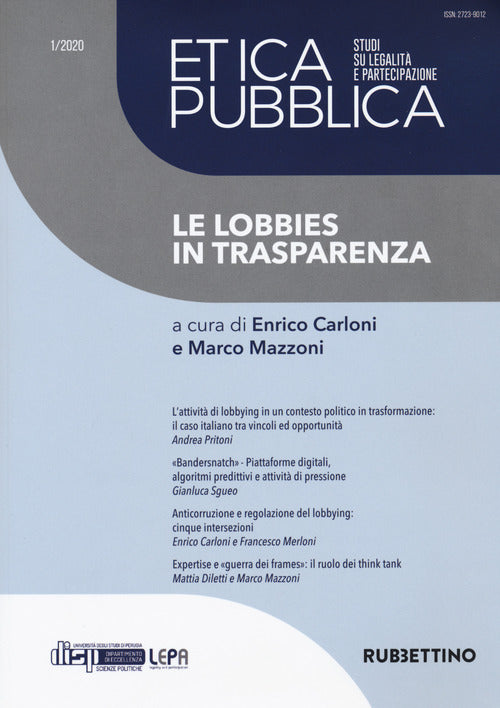 Etica pubblica. Studi su legalit e partecipazione. Vol. 1: Le lobbies in trasparenza