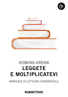 Leggete e moltiplicatevi. Manuale di lettura consapevole