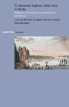 Il decennio inglese 1806-1815 in Sicilia. Bilancio storiografico e prospettive di ricerca