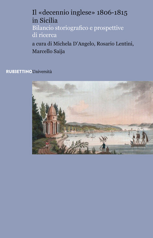 Il decennio inglese 1806-1815 in Sicilia. Bilancio storiografico e prospettive di ricerca