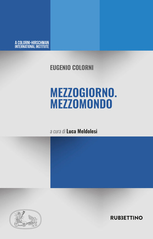 Mezzogiorno. Mezzomondo