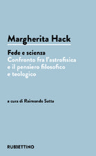 Margherita Hack. Fede e scienza. Confronto fra l'astrofisica e il pensiero filosofico e teologico