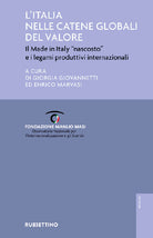 L'Italia nelle catene globali del valore. Il made in Italy «nascosto» e i legami produttivi internazionali